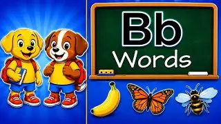 B Words | 25 Words That Begin with the Letter B | The B Sound | Words That Start with B