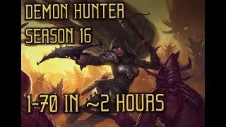 Demon Hunter 1-70 in ~2 hour Season 16 in Diablo 3 Reaper of Souls (PC)