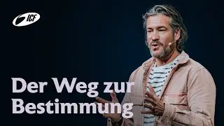 Der steinige Weg zum Gipfel der Bestimmung | Michael Sieber | ICF Zürich
