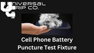 Cell Phone Battery Puncture Test Fixture