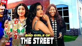 Bad Girls of the Streets: Their Revenge Will Shock You- New Nigerian Latest Nollywood Movie 2025