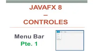 JavaFX 8 Tutorial - Menu Bar - Parte 1 - #15 Español