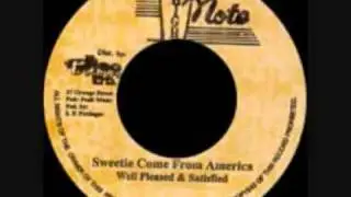 Well Pleased & Satisfied - Sweetie Come From America -1977