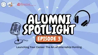 BizConnect Spotlight Series Ep 3: Launching Your Career: The Art of Internship Hunting