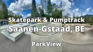 Skatepark & Pumptrack Saanen-Gstaad, BE / Schweiz (2025 | #ParkView Tour 461)