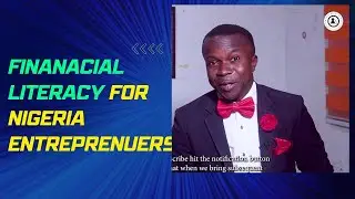 Importance of Financial Literacy for Nigerian Entrepreneurs