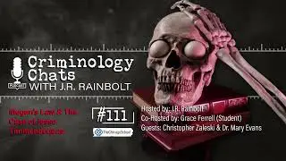 Criminology Chats, 111: Megan's Law & The Case of Jesse Timmendequas