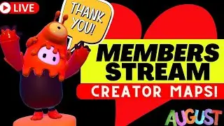 August Members Stream! Fall Guys Season 4 Custom Matches with Viewers/Friends Open