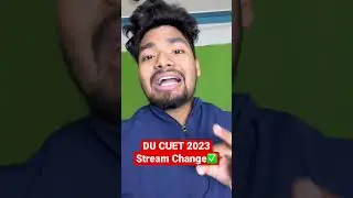 DU ADMISSION 2023 | Stream Change Update 🔥🔥