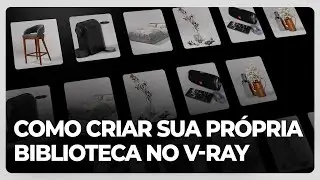 Como criar sua própria biblioteca de blocos e materiais com SketchUp e V-Ray