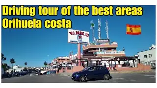 🚗 Driving Tour of Orihuela Costa 🇪🇸 | Popular Areas, Beaches & Everyday Life 🏖️