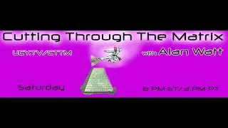Cutting Through the Matrix with Alan Watt - Corporate Leaders Obey Their Master's Voice 6-27-2015