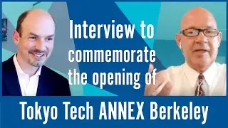 Tokyo Tech ANNEX Berkeley  ―開設記念インタビューハイライト