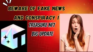 TreasureNft Important update | Beware of fake news & conspiracy 🚨