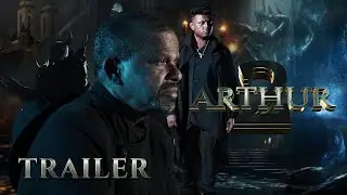ARTHUR CHAPTER 2 | Magical Fantasy Short Film | Official Trailer 2025