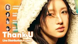 IVE - Thank U (Line Distribution + Lyrics Karaoke) PATREON REQUESTED