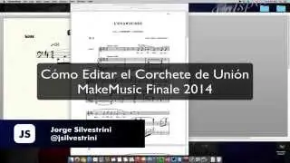 Finale 2014: C&oacute;mo Editar el Corchete de Uni&oacute;n - Jorge Silvestrini