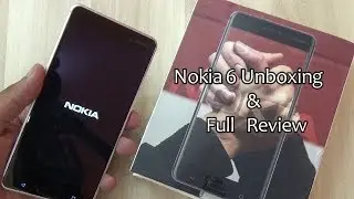Nokia 6 Unboxing & Full Review !! HINDI