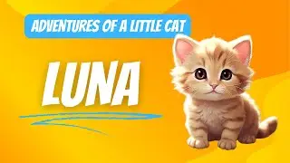 🐈 Luna the Lost Kitty - Adventures of a Little Cat | Children's Story  🌈