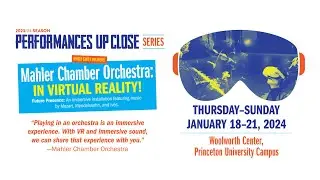 Princeton University Concerts (PUC) presents Mahler Chamber Orchestra in Virtual Reality