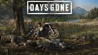 To find your save game in Days gone💯👍🏽