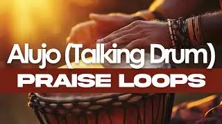 African Alujo Praise Loop | Authentic Talking Drum Rhythm (140 BPM)
