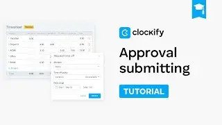 Approval - Submitting | Clockify Tutorial (2025)