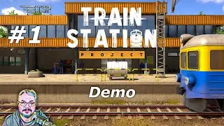 Train Station Project (Demo) - Episode 1