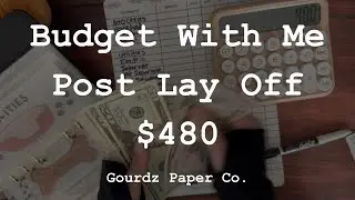 Budget With Me | $480 | Life After Job Loss