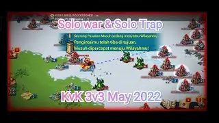 Lords Mobile - KvK May 2022 Solo War and Solo Trap