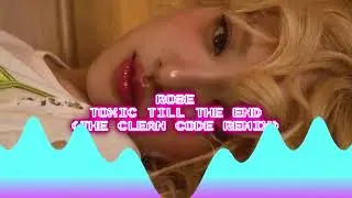 ROS&Eacute; - Toxic Till The End (The Clean Code Remix) HOUSE DROP + DRUMS DROP