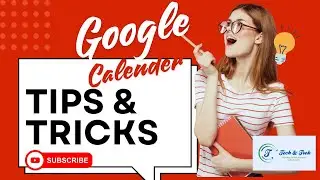 Master Google Calendar: Top Tips and Tricks