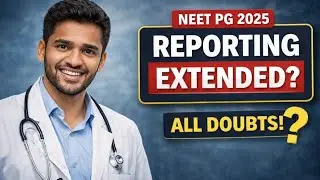 NEET PG 2025 Counselling  Reporting & Resignation EXTENDED | All Doubts Cleared