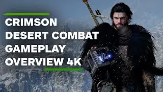 Crimson Desert Combat Gameplay 4K | Weapons, Progression And More