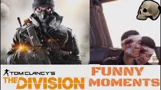 The Division Funny Moments