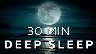 Fall Asleep Fast: 30 Min Sleep Inducing Ambience
