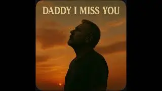Daddy I Miss YOU @watcherman52