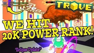 Trove: THIS WILL MAKE ALMOST ALL OF YOU QUIT TROVE... (20k Power Rank!)