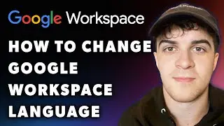 How to Change Google Workspace Language (Full 2024 Guide)