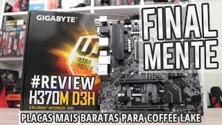 Review Gigabyte H370M D3H: Enfim os chipsets baratos para 8&ordf; gera&ccedil;&atilde;o (Testes de CPU, RAM XMP e M.2)