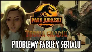 JAK SERIAL TEORIA CHAOSU PSUJE FILMY JURASSIC WORLD
