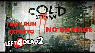 Left 4 Dead 2 - Tank Run Experto - Cold Stream - No Damage.