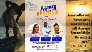 The Prayer Overflow - Effective Witnessing & The Art of Soul Winning - July 03, 2022