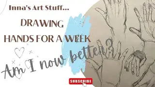 Drawing hands every day for a week - did I improve?