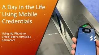 A Day in the Life of a Mobile Credential User