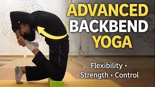 Advanced Backbend Yoga Practice | Improve Spine Flexibility & Strength #yoga #motivation 
