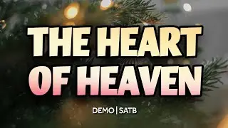 The Heart Of Heaven | DEMO | SATB | Song Offering