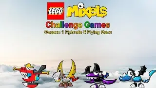 Lego Mixels Challenge Game S1 E6 Flying Race