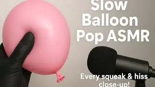 Balloon ASMR | Squeeze, Deflate & Pop 🎈✨ (Close Mic)