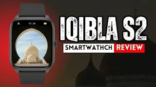 iQbila Affordable Smartwatch S2 Review | Best Islamic Smartwatch Experience Islamic Zikr Ring iQibla